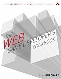 The Web Game Developers Cookbook: Using JavaScript and HTML5 to Develop Games (Paperback)