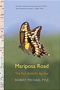 Mariposa Road: The First Butterfly Big Year (Paperback)