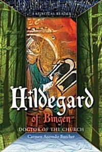 Hildegard of Bingen, Doctor of the Church: A Spiritual Reader (Paperback, New)