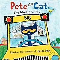 Pete the Cat: The Wheels on the Bus (Hardcover)