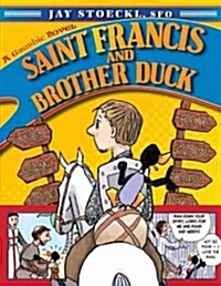 Saint Francis and Brother Duck (Paperback)