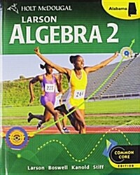 Holt McDougal Larson Algebra 2: Student Edition Algebra 2 2013 (Hardcover)