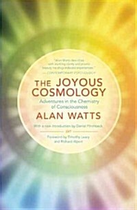 The Joyous Cosmology: Adventures in the Chemistry of Consciousness (Paperback, 2)