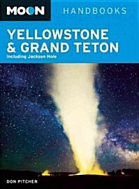 Moon Handbooks: Yellowstone & Grand Teton: Including Jackson Hole (Paperback)
