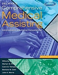 Delmars Comprehensive Medical Assisting: Administrative and Clinical Competencies (with Premium Website Printed Access Card and Medical Office Simula (Hardcover, 5, Revised)