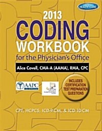 Coding Workbook for the Physicians Office (Paperback, 2013)