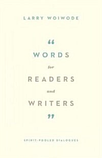 Words for Readers and Writers: Spirit-Pooled Dialogues (Paperback)