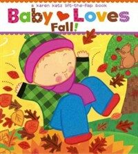 Baby loves fall! :a Karen Katz lift-the-flap book 