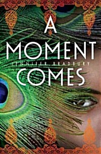 A Moment Comes (Hardcover)