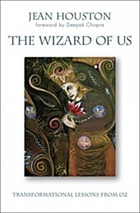 The Wizard of Us: Transformational Lessons from Oz (Hardcover)