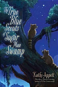 The True Blue Scouts of Sugar Man Swamp (Hardcover)