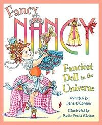 Fancy Nancy: Fanciest Doll in the Universe (Hardcover)