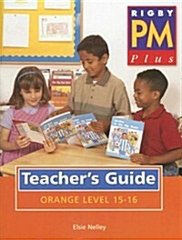 Rigby PM Plus Orange Level 15-16 (Paperback, Teachers Guide)