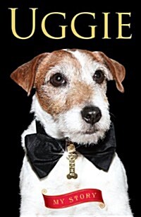 Uggie: My Story (Hardcover)