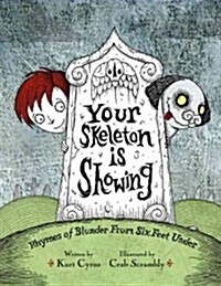 Your Skeleton Is Showing (School & Library)