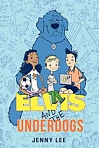 Elvis and the Underdogs (Hardcover)