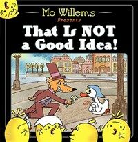That Is Not a Good Idea! (Hardcover)