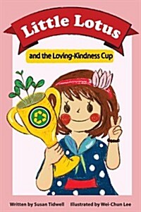 Little Lotus and the Loving-kindness Cup (Paperback)