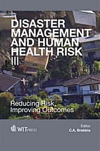 Disaster Management and Human Health Risk III (Hardcover, 1st)