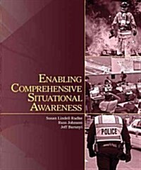 Enabling Comprehensive Situational Awareness (Paperback)