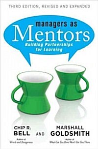 Managers as Mentors: Building Partnerships for Learning (Paperback, 3, Third Edition)