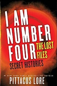I Am Number Four: The Lost Files: Secret Histories (Paperback)