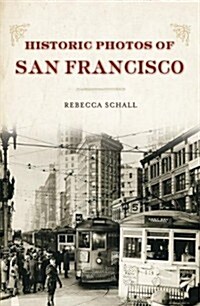 Historic Photos of San Francisco (Hardcover)