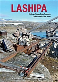 Lashipa: History of Large Scale Resource Exploitation in Polar Areas (Paperback)
