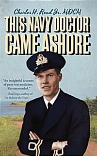 This Navy Doctor Came Ashore (Paperback)