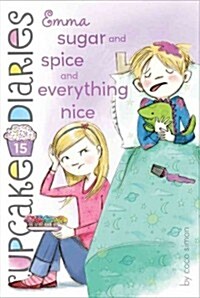Emma Sugar and Spice and Everything Nice (Paperback)