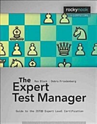 The Expert Test Manager: Guide to the ISTGB Expert Level Certification (Paperback)