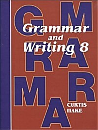 Saxon Grammar and Writing Student Textbook Grade 8 2009 (Paperback, 2009)