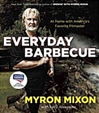 Everyday Barbecue: At Home with Americas Favorite Pitmaster: A Cookbook (Paperback)