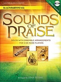 Sounds of Praise: Solos with Ensemble Arrangements for 2 or More Players Alto Sax/Baritone Sax (Hardcover)