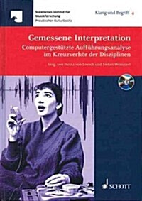 Gemessene Interpretation: Computergestutzte Auffuhrungsanalyse Im Kreuzverhor Der Disziplinen (Hardcover)