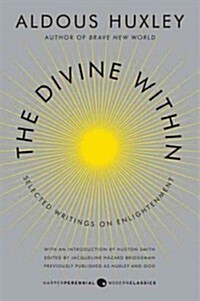 The Divine Within: Selected Writings on Enlightenment (Paperback)
