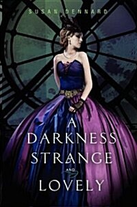 A Darkness Strange and Lovely (Hardcover)