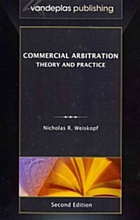 Commercial Arbitration: Theory and Practice, Second Edition (Hardcover)