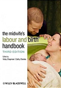 The Midwifes Labour and Birth Handbook (Paperback, 3)