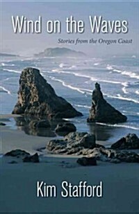 Wind on the Waves: Stories from the Oregon Coast (Paperback)