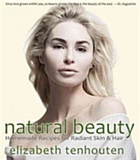 Natural Beauty: Homemade Recipes for Radiant Skin & Hair (Hardcover)