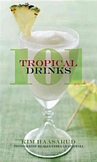 101 Tropical Drinks (Hardcover)