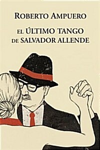 El Ultimo Tango de Allende / The Last Tango of Allende (Paperback)