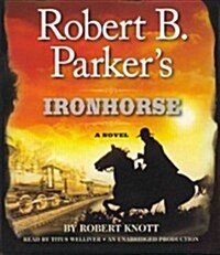 Robert B. Parkers Ironhorse (Audio CD)