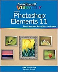 Teach Yourself Visually Photoshop Elements 11 (Paperback, New)