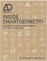 Inside Smartgeometry: Expanding the Architectural Possibilities of Computational Design (Hardcover)