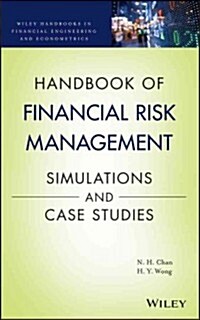 Handbook of Financial Risk Management: Simulations and Case Studies (Hardcover)