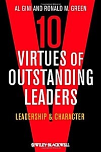 10 Virtues of Outstanding Leaders : Leadership and Character (Hardcover)