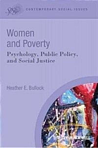 Women and Poverty: Psychology, Public Policy, and Social Justice (Paperback)