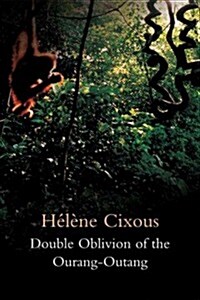 Double Oblivion of the Ourang-Outang (Paperback, New)